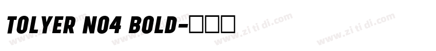 Tolyer No4 Bold字体转换